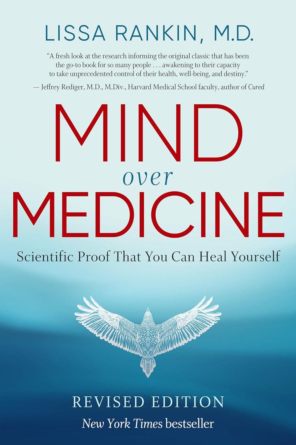 Mind Over Medicine: Επιστημονικές αποδείξεις ότι μπορείτε να θεραπεύσετε τον εαυτό σας