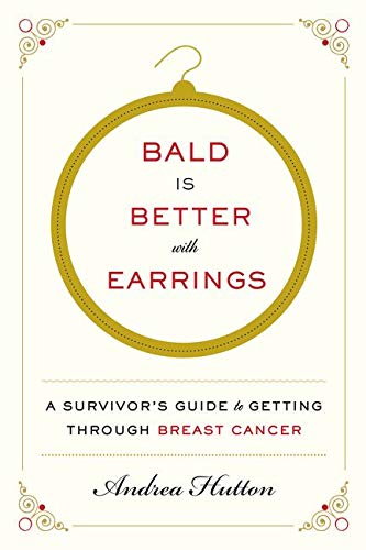 Bald is better with earring cancer journey