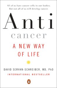 anti cancer a new way of life