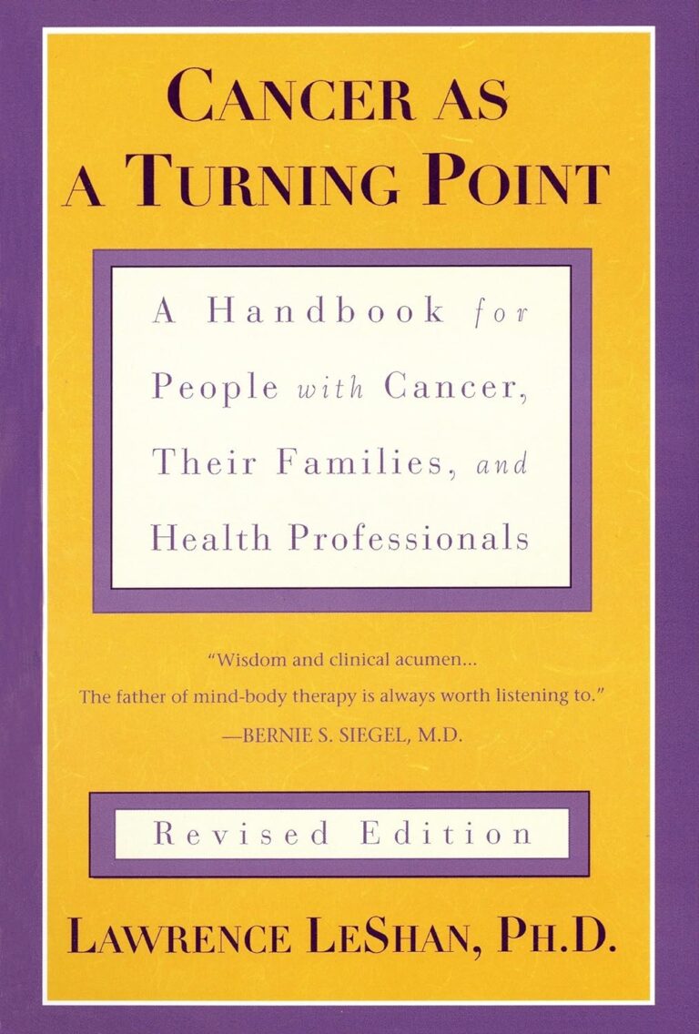 Cancer As a Turning Point A Handbook for People with Cancer, Their Families, and Health Professionals