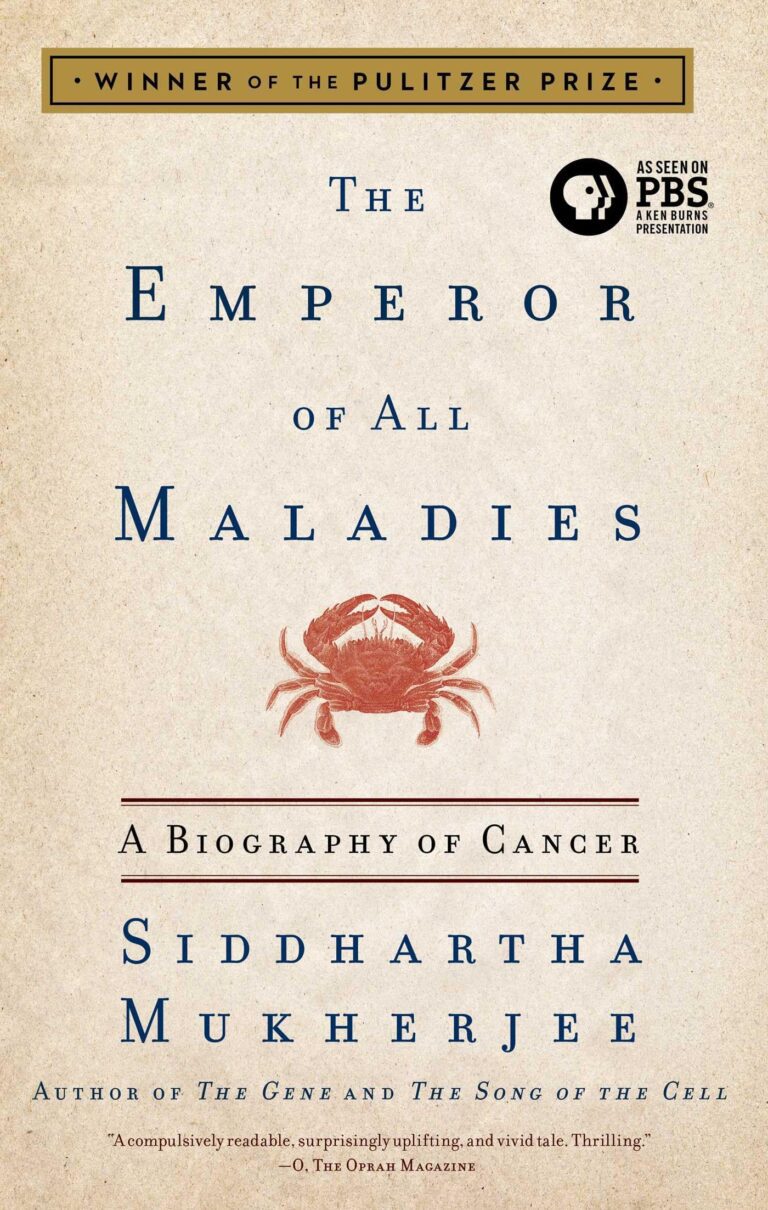 The Emperor of All Maladies A Biography of Cancer by Siddhartha Mukherjee.