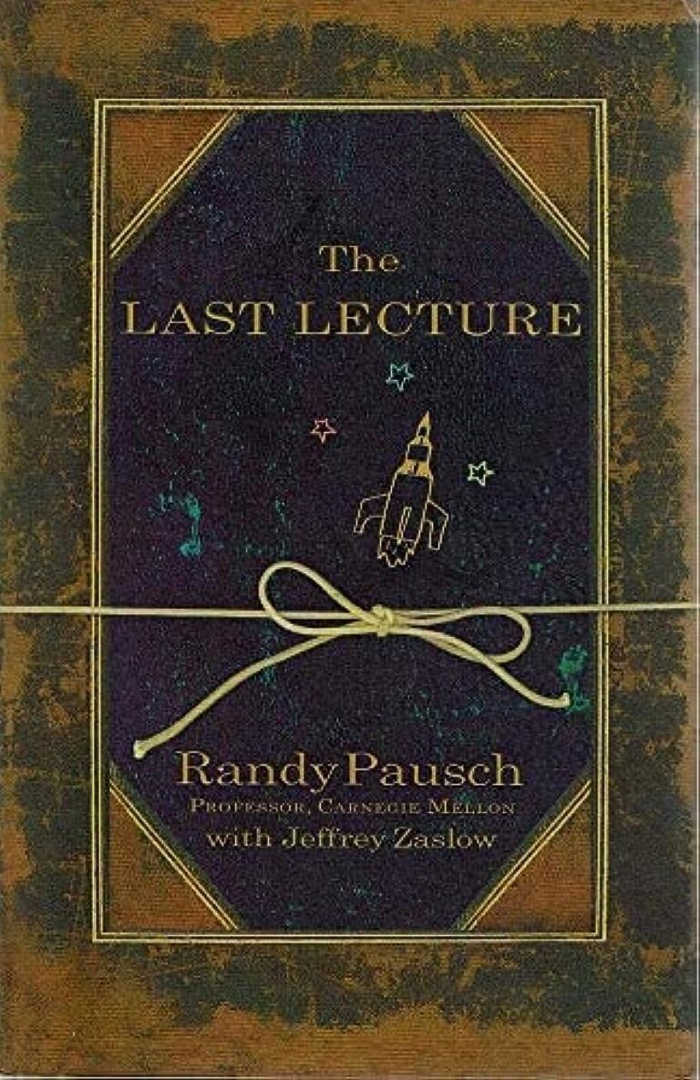 The Last Lecture by Randy Pausch