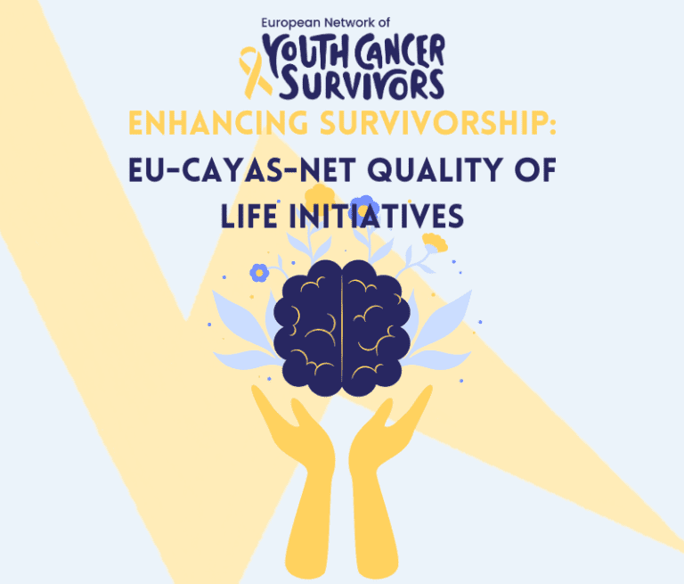 Enhancing Survivorship: EU-CAYAS-NET Quality of Life Initiatives