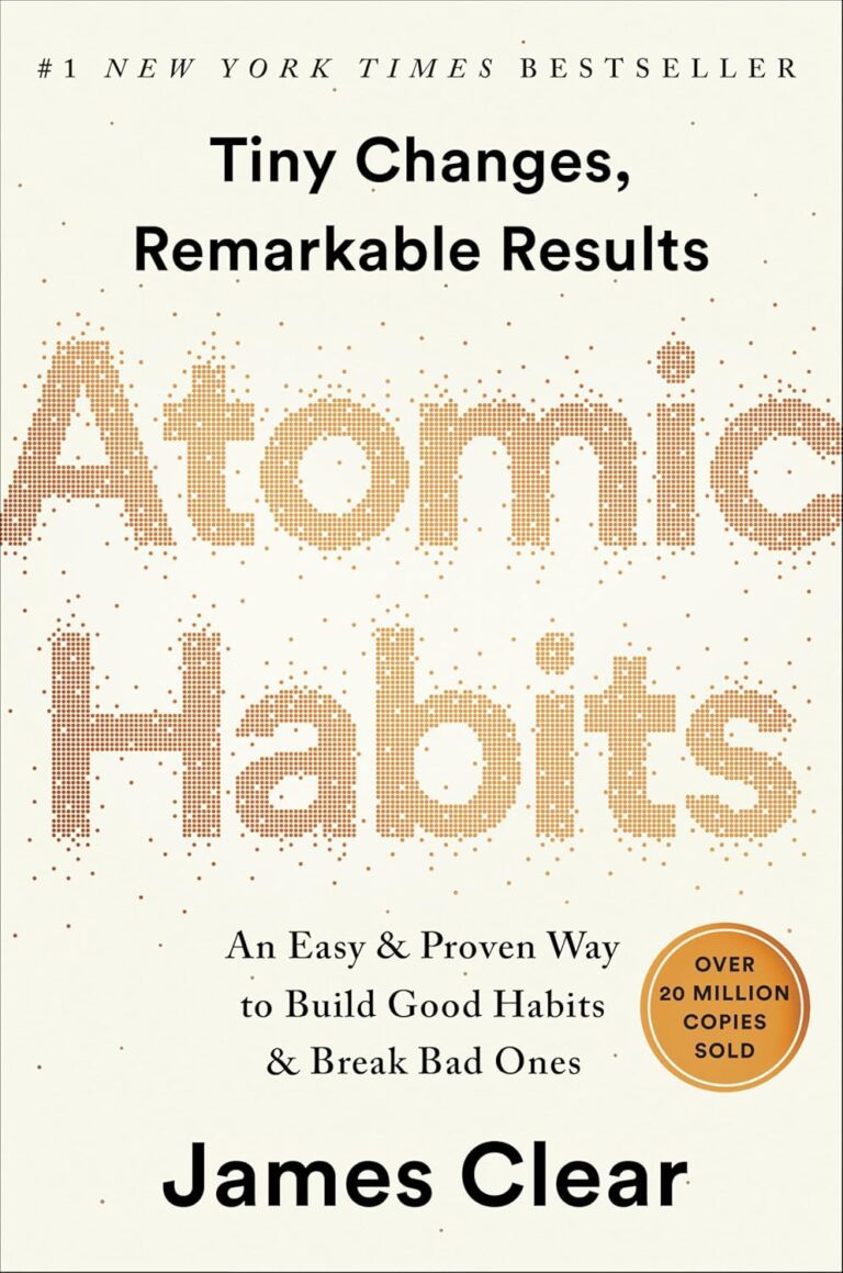 Atomic Habits: An Easy & Proven Way to Build Good Habits & Break Bad Ones James Clear