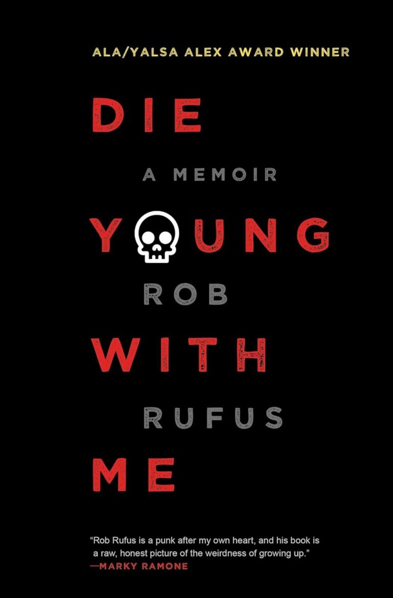 Die Young with Me: A Memoir Rob Rufus