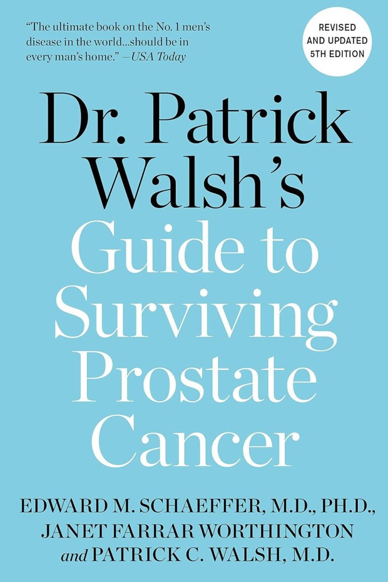 Dr. Patrick Walsh's Guide to Surviving Prostate Cancer Patrick C. Walsh  MD MD