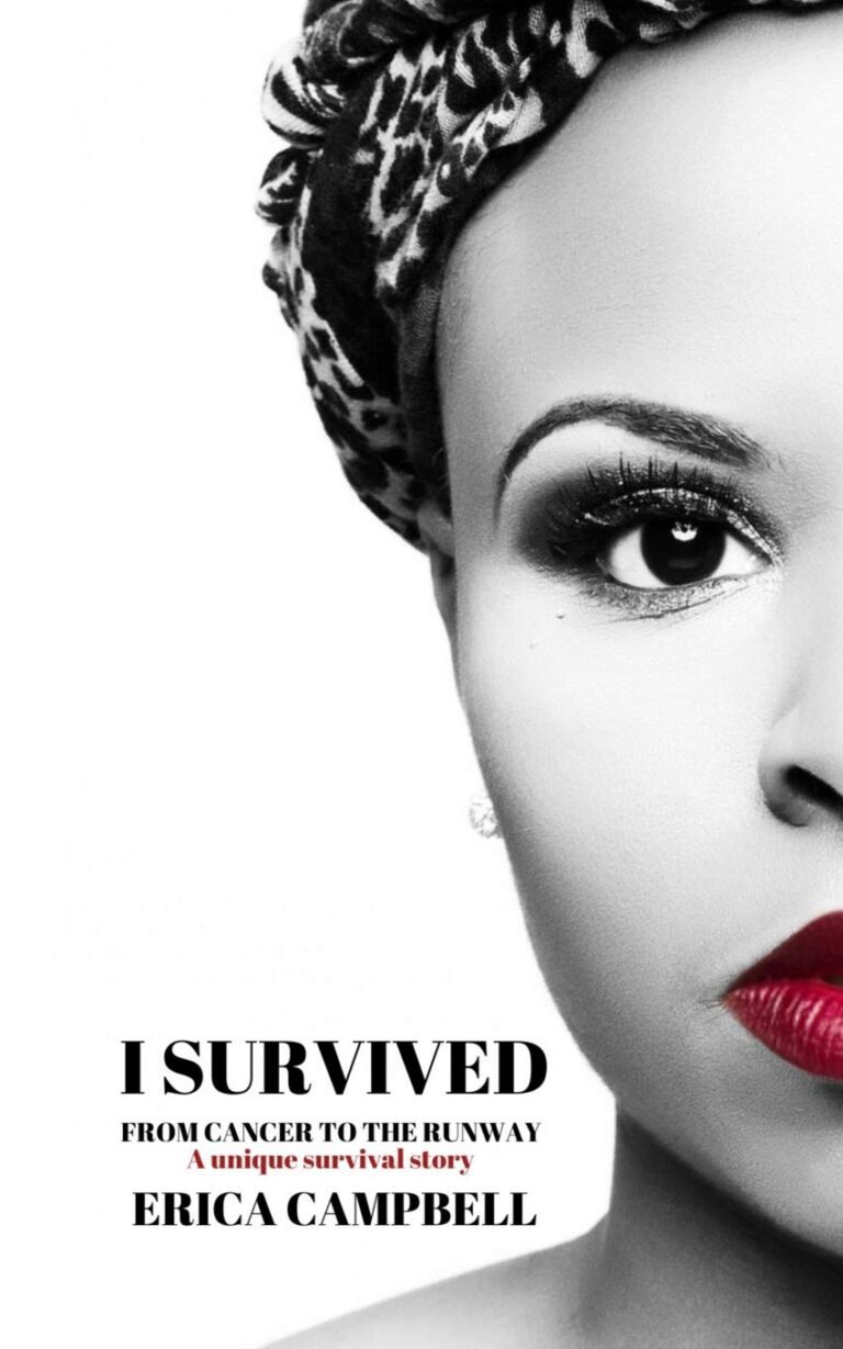 I Survived: From Cancer to the Runway Erica Campbell