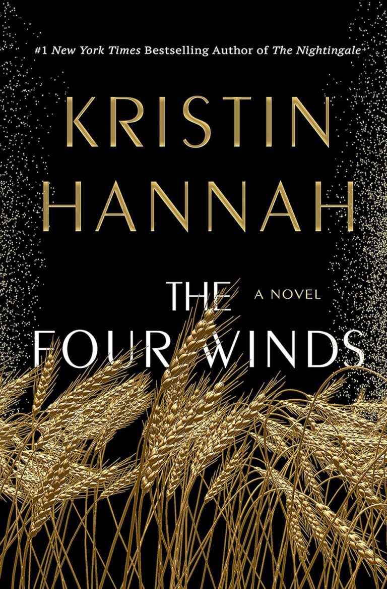 The Four Winds: A Novel Kristin Hannah