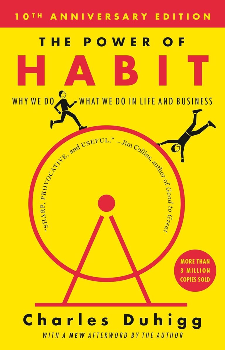 The Power of Habit: Why We Do What We Do in Life and Business Charles Duhigg